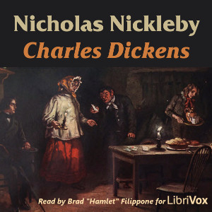Nicholas Nickleby (Version 4) - Charles Dickens - Free Audio Books Online Audiobooks in English