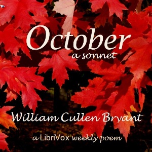 October - A Sonnet - William Cullen Bryant - Free Audio Books Online Audiobooks in English