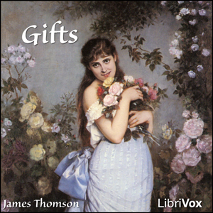 Gifts - James Thomson - Free Audio Books Online Audiobooks in English