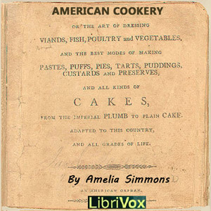 American Cookery - Amelia Simmons - Free Audio Books Online Audiobooks in English