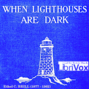 When Lighthouses are Dark: a Story of a Lake Superior Island - Ethel C. Brill - Free Audio Books Online Audiobooks in English