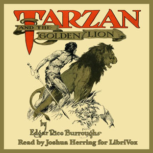 Tarzan and the Golden Lion - Edgar Rice Burroughs - Free Audio Books Online Audiobooks in English