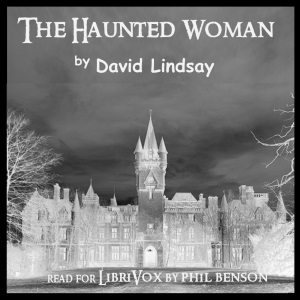 The Haunted Woman - David Lindsay - Free Audio Books Online Audiobooks in English