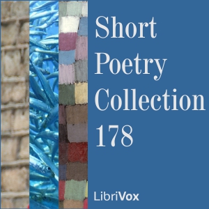 Short Poetry Collection 178 - Various - Free Audio Books Online Audiobooks in English