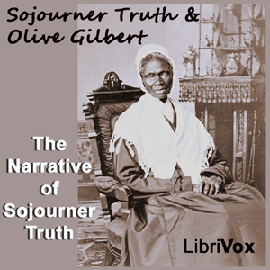 The Narrative of Sojourner Truth - Olive Gilbert - Free Audio Books Online Audiobooks in English
