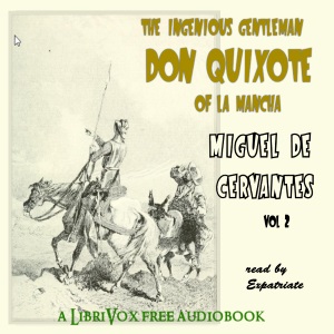 Don Quixote, Vol. 2 (Ormsby Translation) - Miguel de Cervantes Saavedra - Free Audio Books Online Audiobooks in English