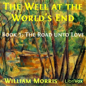 The Well at the World's End - William Morris - Free Audio Books Online Audiobooks in English