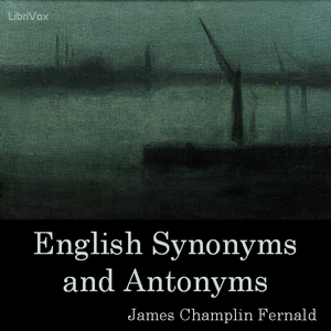 English Synonyms and Antonyms - James Champlin Fernald - Free Audio Books Online Audiobooks in English