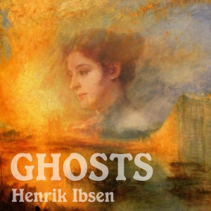 Ghosts - Henrik Ibsen - Free Audio Books Online Audiobooks in English