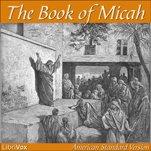 Bible (ASV) 33: Micah - American Standard Version - Free Audio Books Online Audiobooks in English