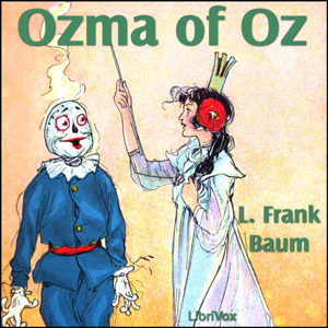 Ozma of Oz (version 3) - L. Frank Baum - Free Audio Books Online Audiobooks in English