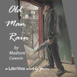 Old Man Rain - Madison Cawein - Free Audio Books Online Audiobooks in English