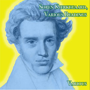 Soren Kierkegaard, Various Readings - Various - Free Audio Books Online Audiobooks in English