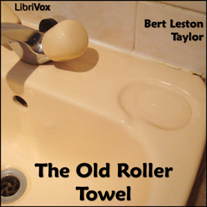 The Old Roller Towel - Bert Leston Taylor - Free Audio Books Online Audiobooks in English