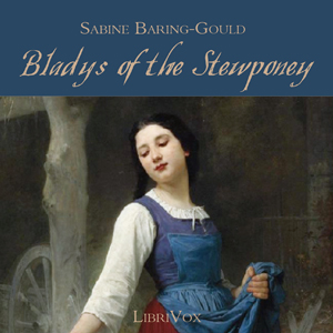 Bladys of the Stewponey - Sabine Baring-Gould - Free Audio Books Online Audiobooks in English