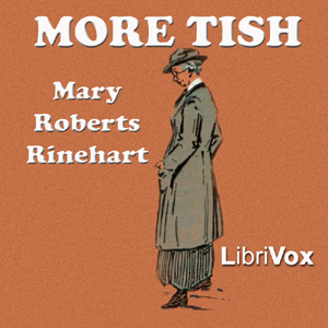 More Tish - Mary Roberts Rinehart - Free Audio Books Online Audiobooks in English