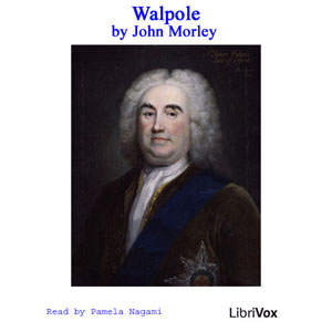 Walpole - John Morley - Free Audio Books Online Audiobooks in English