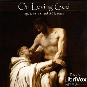 On Loving God - Saint Bernard of Clairvaux - Free Audio Books Online Audiobooks in English