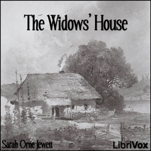 The Widow's House - Sarah Orne Jewett - Free Audio Books Online Audiobooks in English