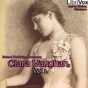 Clara Vaughan, Vol I. - Richard Doddridge Blackmore - Free Audio Books Online Audiobooks in English