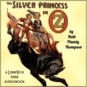 The Silver Princess in Oz - Ruth Plumly Thompson - Free Audio Books Online Audiobooks in English