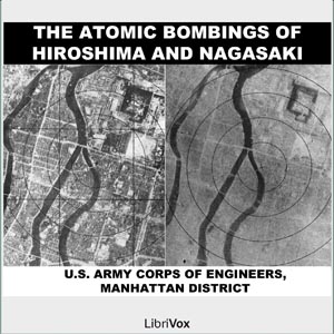 The Atomic Bombings of Hiroshima & Nagasaki - United States Army Corps of Engineers - Free Audio Books Online Audiobooks in English