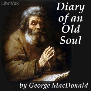 Diary of an Old Soul - George MacDonald - Free Audio Books Online Audiobooks in English