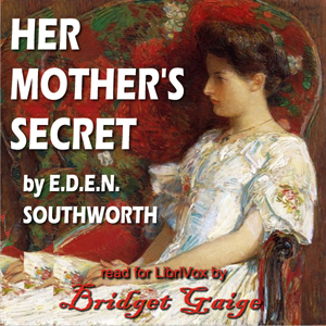 Her Mother's Secret - E.D.E.N. Southworth - Free Audio Books Online Audiobooks in English