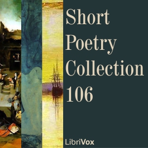 Short Poetry Collection 106 - Various - Free Audio Books Online Audiobooks in English