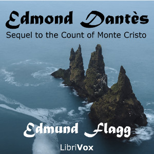 Edmond Dantès - Edmund Flagg - Free Audio Books Online Audiobooks in English