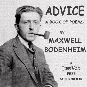 Advice: A Book of Poems - Maxwell Bodenheim - Free Audio Books Online Audiobooks in English