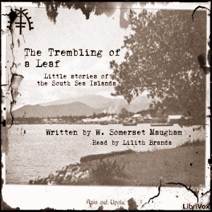 The Trembling of a Leaf - W. Somerset Maugham - Free Audio Books Online Audiobooks in English