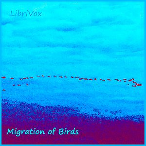 Migration of Birds - U. S. Fish and Wildlife Service - Free Audio Books Online Audiobooks in English