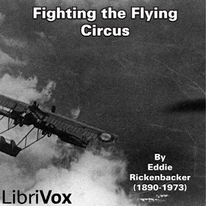 Fighting the Flying Circus - Eddie Rickenbacker - Free Audio Books Online Audiobooks in English