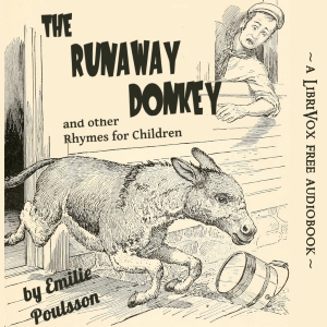 The Runaway Donkey and Other Rhymes for Children - Emilie Poulsson - Free Audio Books Online Audiobooks in English