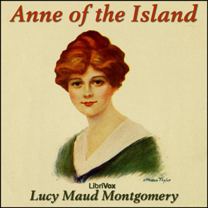 Anne of the Island (version 3) (dramatic reading) - Lucy Maud Montgomery - Free Audio Books Online Audiobooks in English