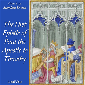 Bible (ASV) NT 15: 1 Timothy - American Standard Version - Free Audio Books Online Audiobooks in English