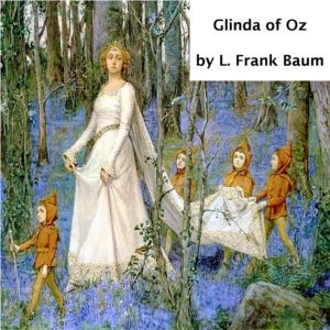 Glinda of Oz - L. Frank Baum - Free Audio Books Online Audiobooks in English