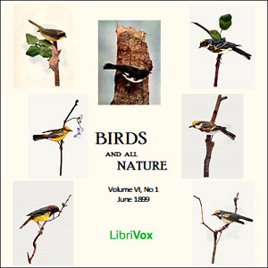 Birds and All Nature, Vol. VI, No 1, June 1899 - Various - Free Audio Books Online Audiobooks in English