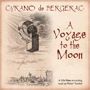 A Voyage to the Moon - Cyrano de Bergerac - Free Audio Books Online Audiobooks in English