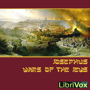 The Wars of the Jews - Flavius Josephus - Free Audio Books Online Audiobooks in English