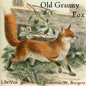 Old Granny Fox - Thornton W. Burgess - Free Audio Books Online Audiobooks in English