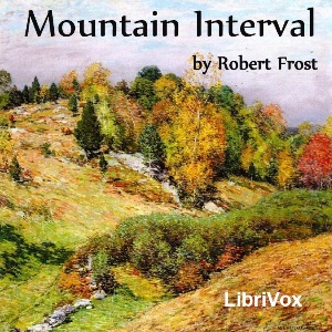 Mountain Interval - Robert Frost - Free Audio Books Online Audiobooks in English