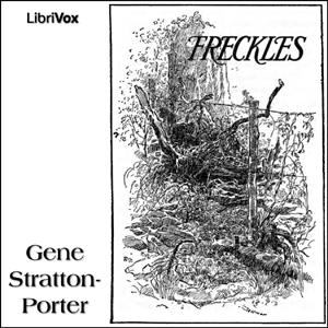 Freckles - Gene STRATTON-PORTER - Free Audio Books Online Audiobooks in English