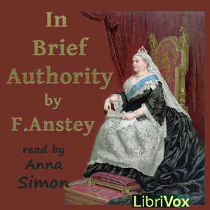 In Brief Authority - F. Anstey - Free Audio Books Online Audiobooks in English