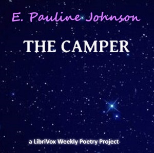 The Camper - E. Pauline Johnson - Free Audio Books Online Audiobooks in English