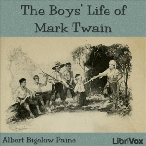 The Boys Life of Mark Twain - Albert Bigelow Paine - Free Audio Books Online Audiobooks in English
