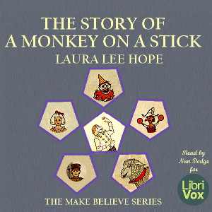 The Story of a Monkey on a Stick - Laura Lee Hope - Free Audio Books Online Audiobooks in English