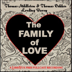 The Family of Love - Thomas Middleton - Free Audio Books Online Audiobooks in English