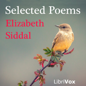 Selected Poems - Elizabeth SIDDAL - Free Audio Books Online Audiobooks in English